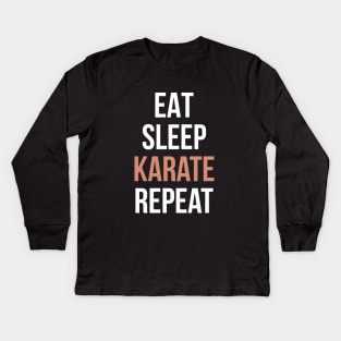 Eat Sleep Karate Repeat Funny T Shirt for Men Women and Kids Kids Long Sleeve T-Shirt